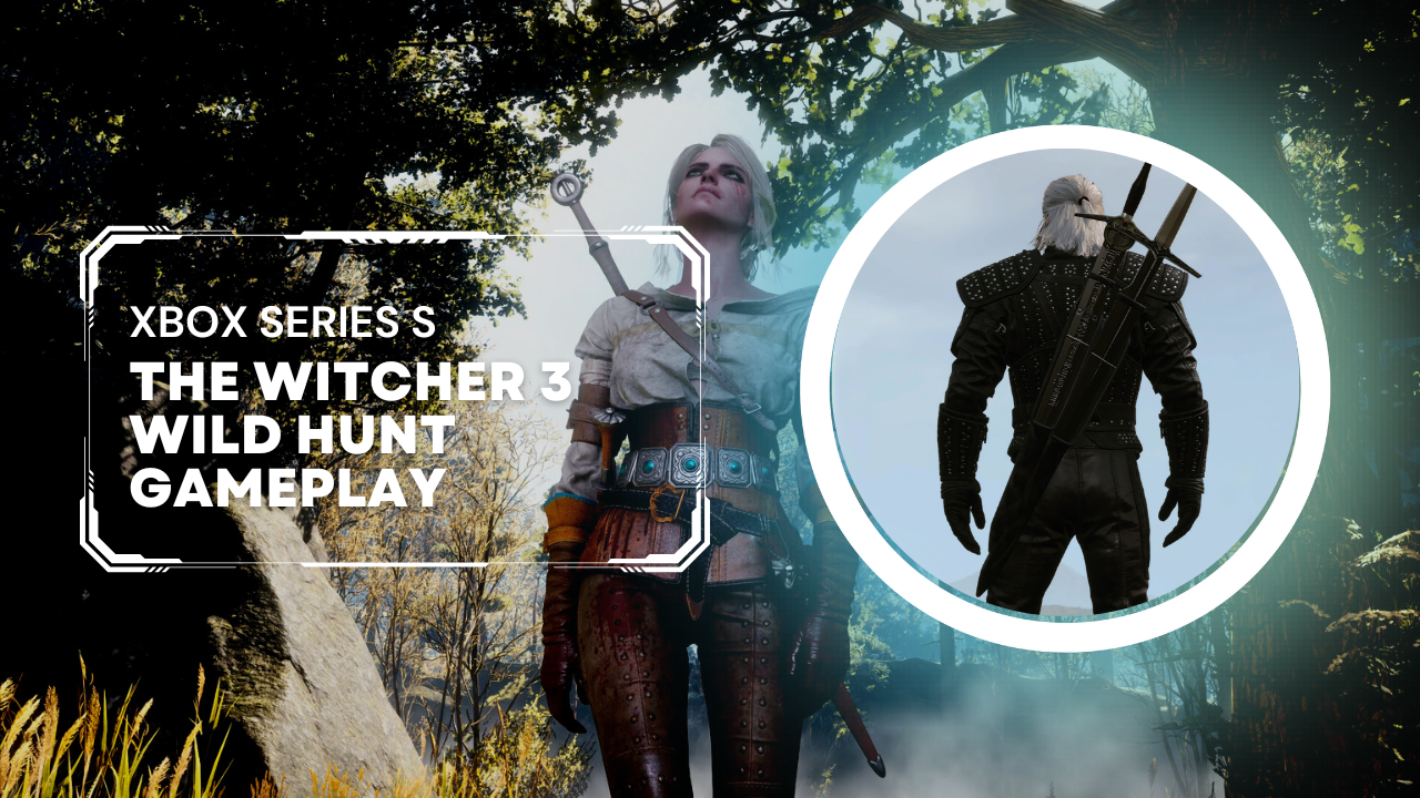 Xbox Series S | The Witcher 3 Wild Hunt | Gameplay #XboxSeriesS