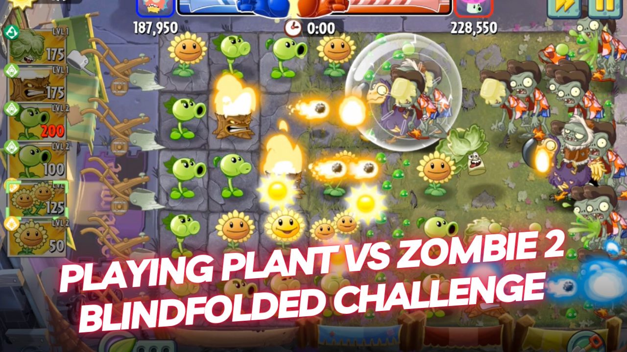 Playing Plant Vs Zombie 2 Blindfolded Challenge