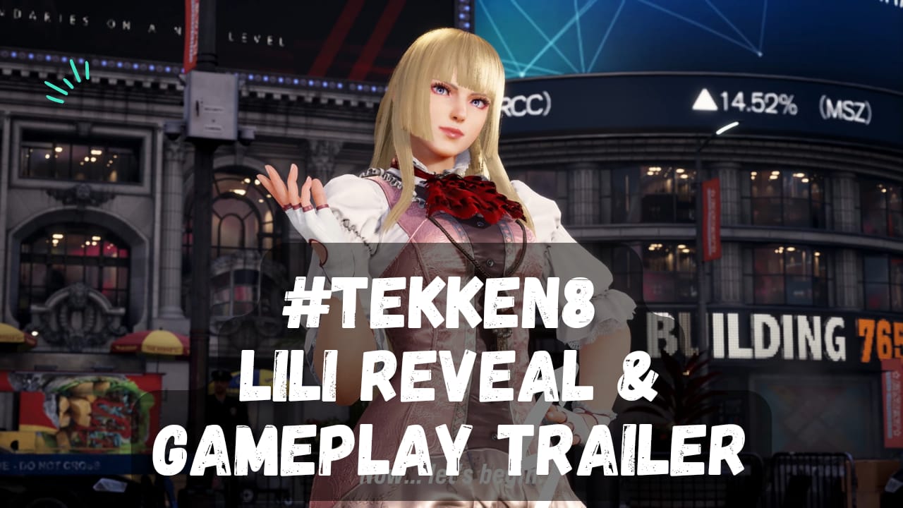 TEKKEN8  Lili Reveal & Gameplay Trailer